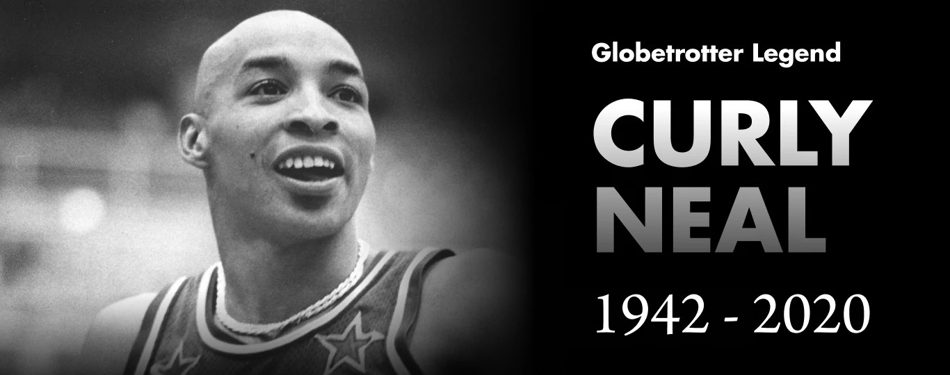 HARLEM GLOBETROTTERS LEGEND CURLY NEAL PASSES AWAY AT 77